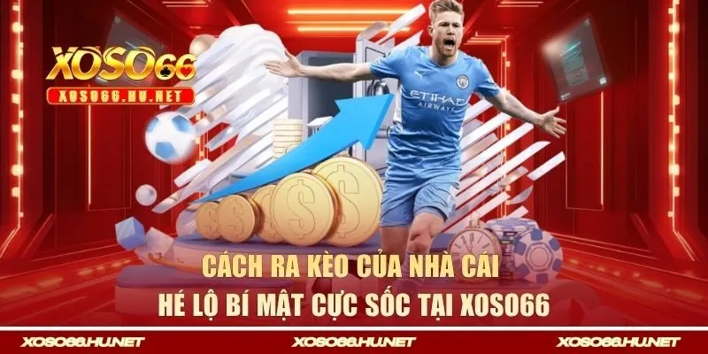 cách ra kèo của nhà cái